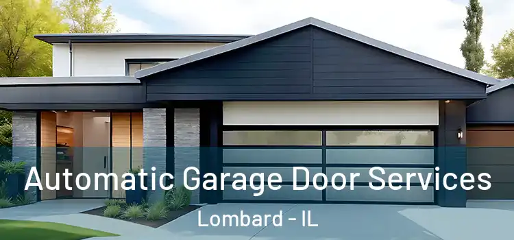 Automatic Garage Door Services Lombard - IL
