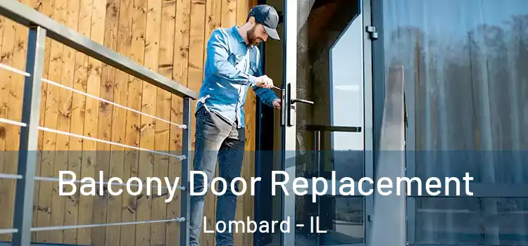 Balcony Door Replacement Lombard - IL