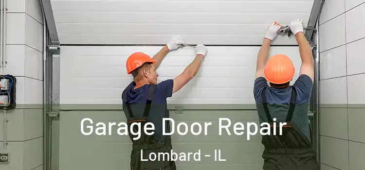 Garage Door Repair Lombard - IL